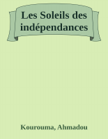 Les Soleils des independances - Kourouma, Ahmadou.epub